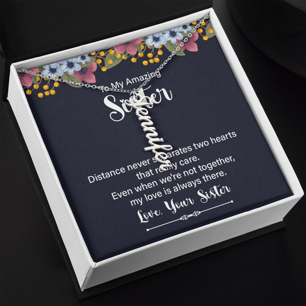 To My Amazing Sister | My Love is always there - Personalized Vertical Name Necklace