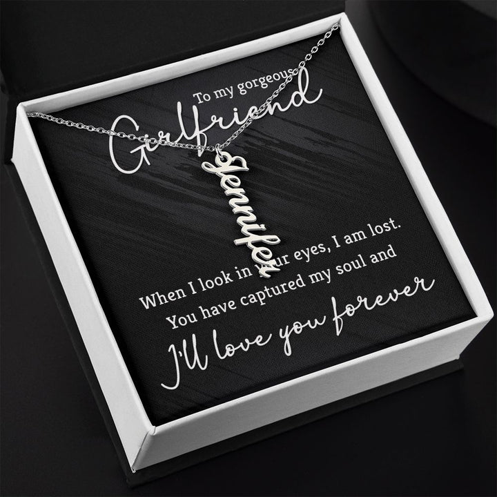 To My Girlfriend | You have captured my soul - Personalized Vertical Name Necklace