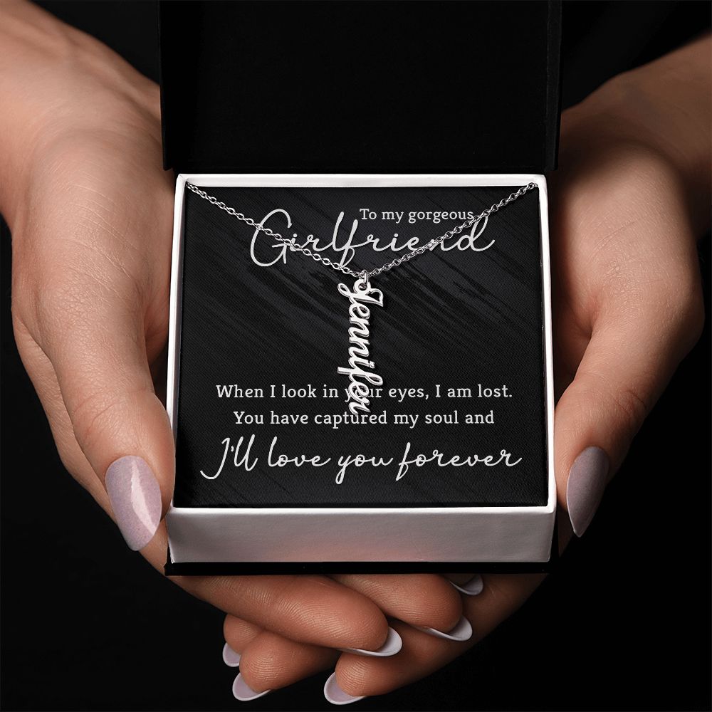 To My Girlfriend | You have captured my soul - Personalized Vertical Name Necklace