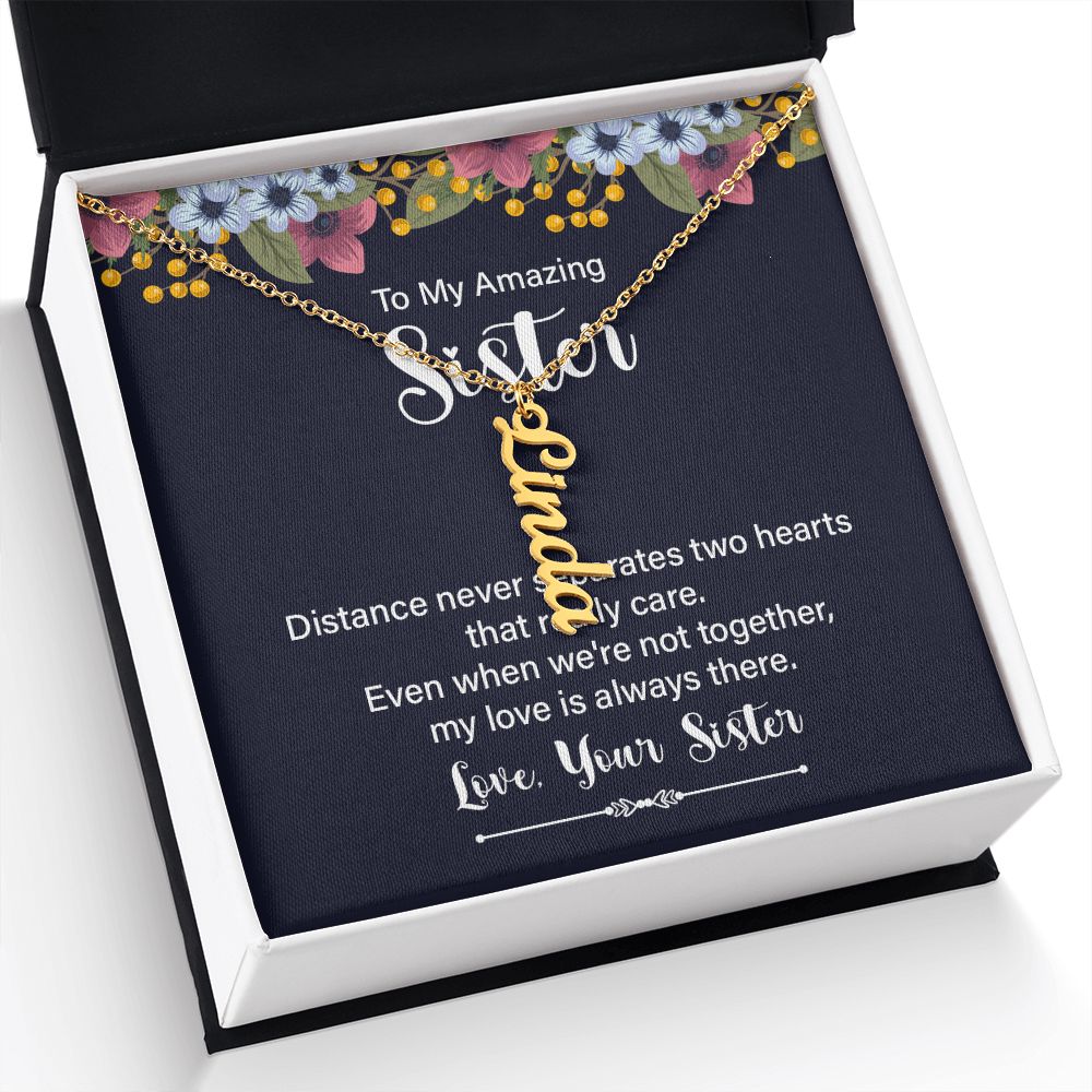 To My Amazing Sister | My Love is always there - Personalized Vertical Name Necklace