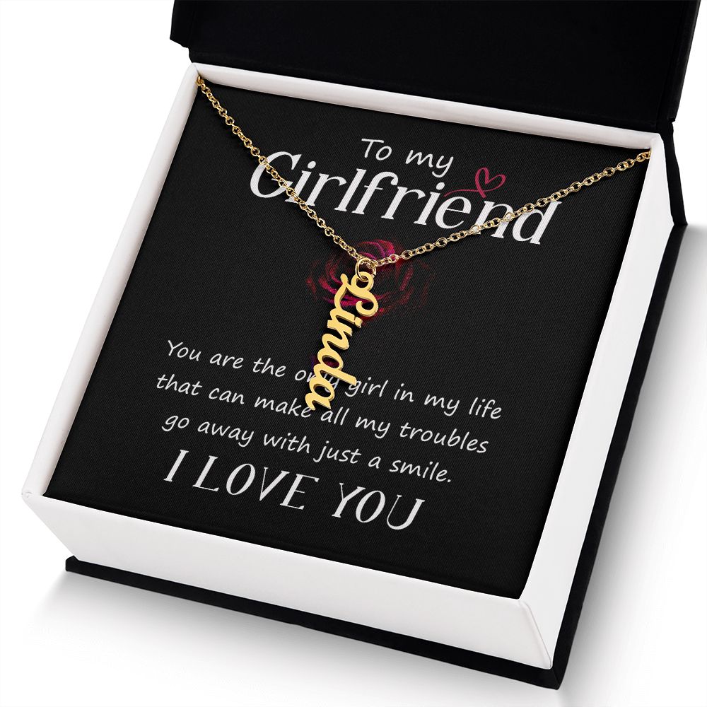To My Girlfriend | You are the only girl in my life - Personalized Vertical Name Necklace