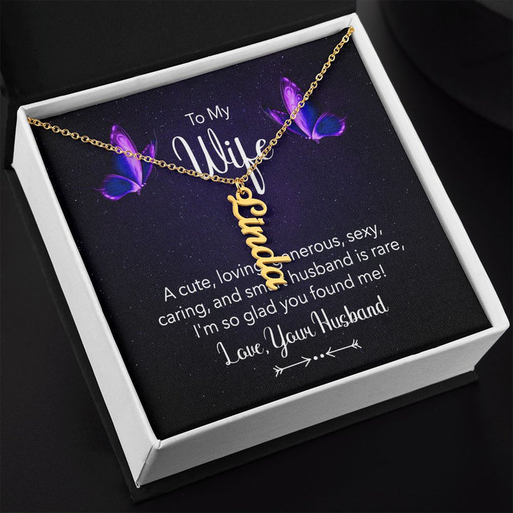To My Wife A | I'm so glad you found me - Personalized Vertical Name Necklace