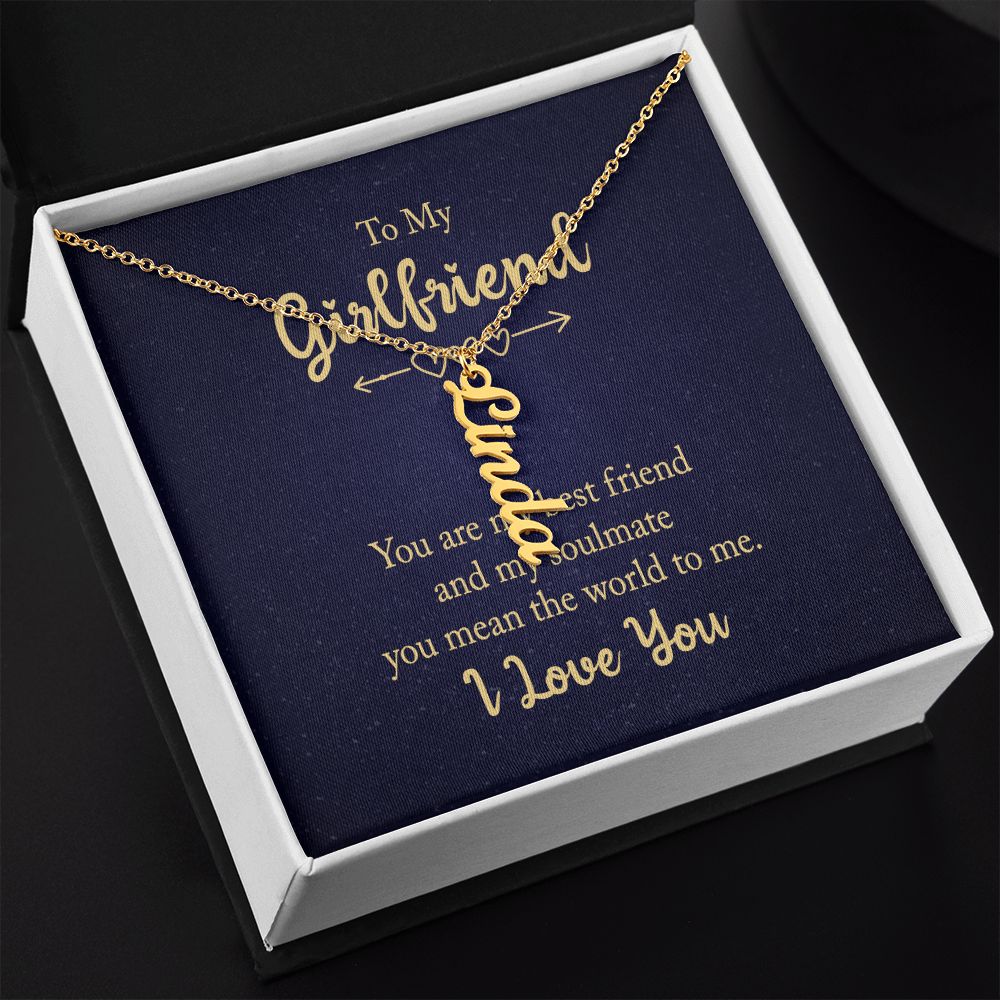 To My Girlfriend | You Mean the world to me - Personalized Vertical Name Necklace