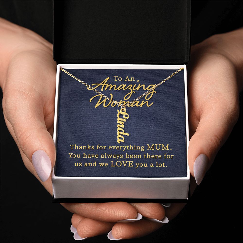 To An Amazing Woman | We Love you a lot - Personalized Vertical Name Necklace
