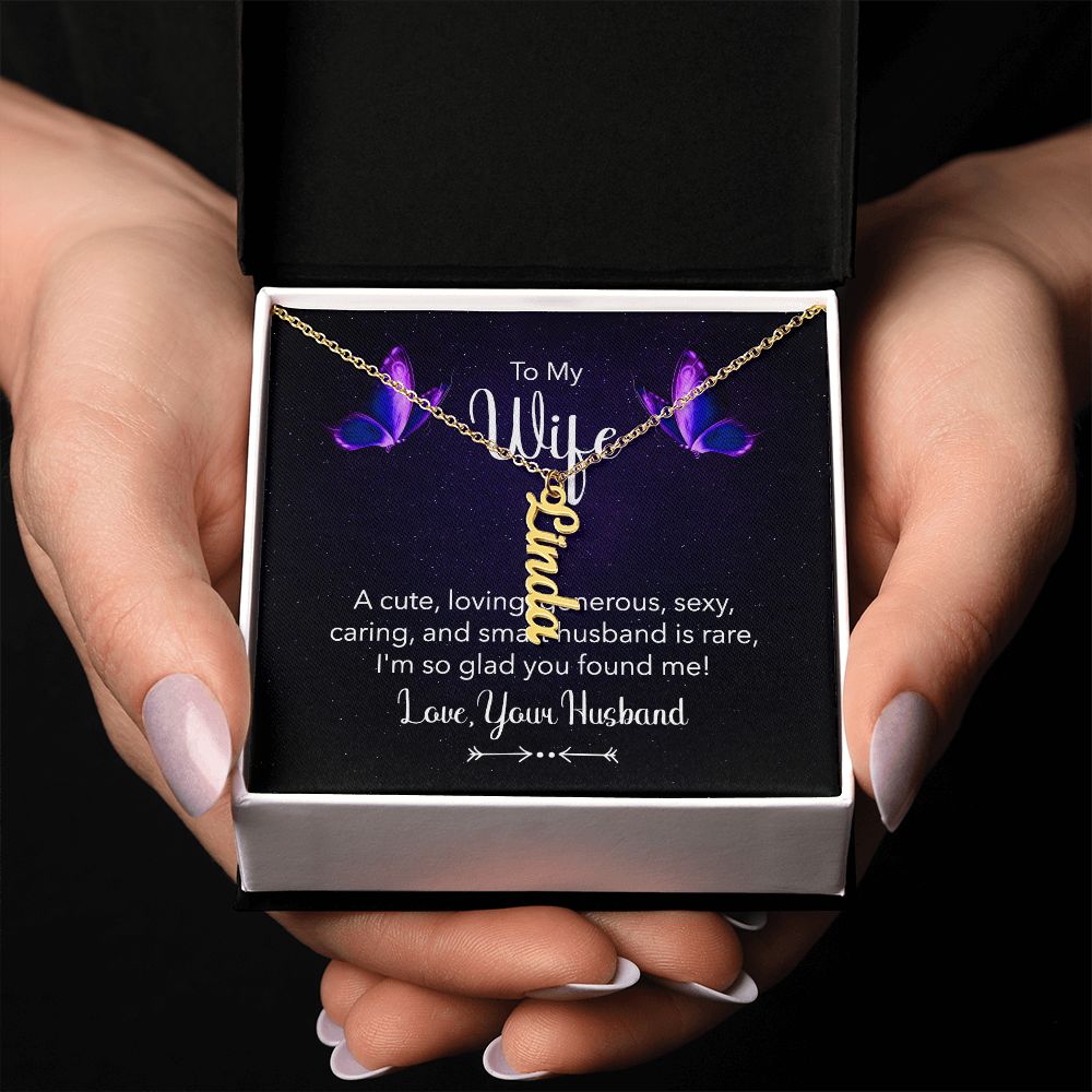 To My Wife A | I'm so glad you found me - Personalized Vertical Name Necklace
