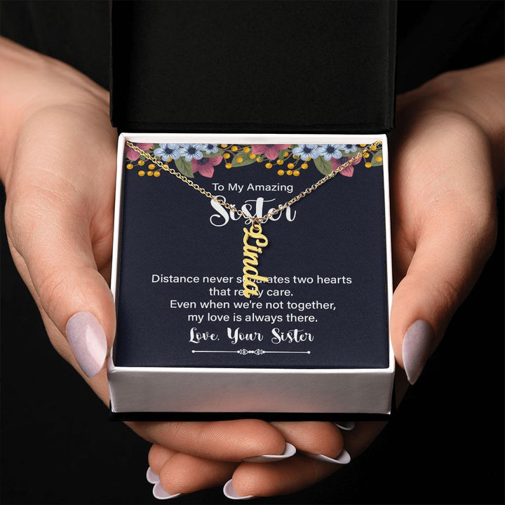 To My Amazing Sister | My Love is always there - Personalized Vertical Name Necklace