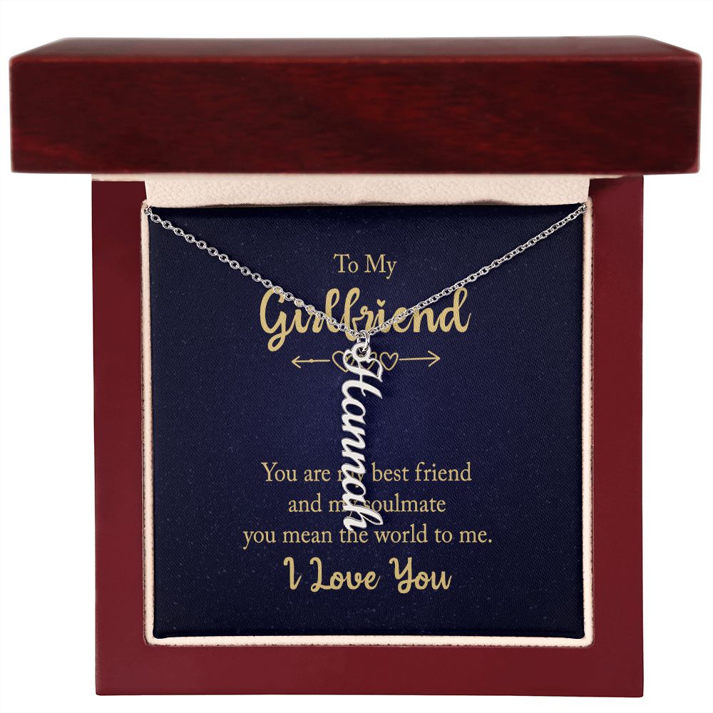 To My Girlfriend | You Mean the world to me - Personalized Vertical Name Necklace