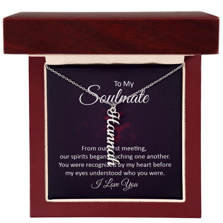 To My Soulmate | You were recognized by my heart - Personalized Vertical Name Necklace