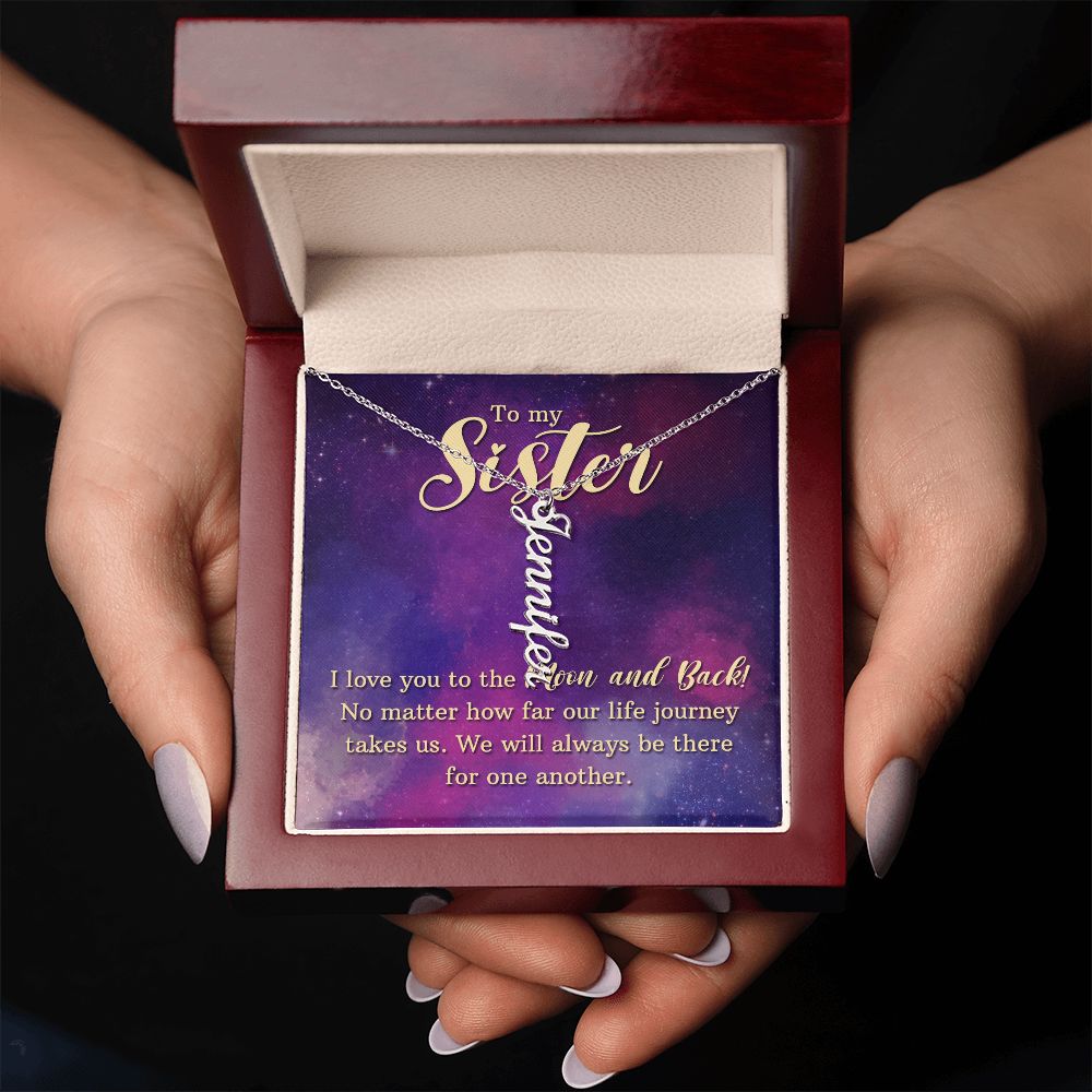 To My Sister | We will always be there for one another - Personalized Vertical Name Necklace