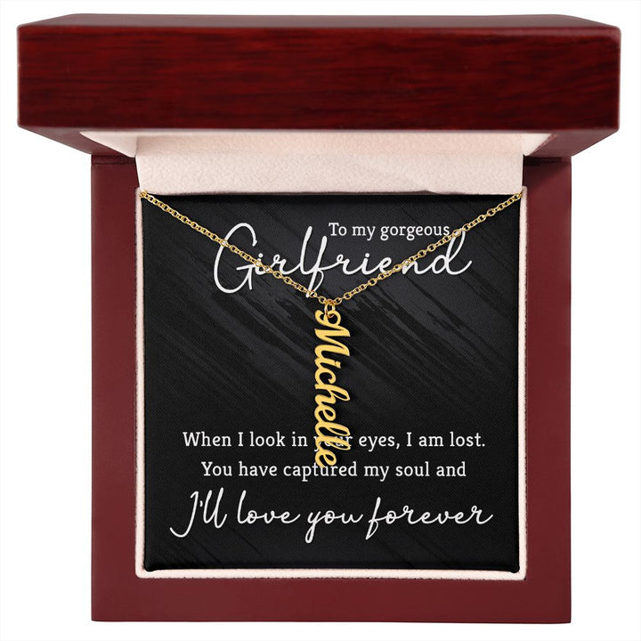To My Girlfriend | You have captured my soul - Personalized Vertical Name Necklace