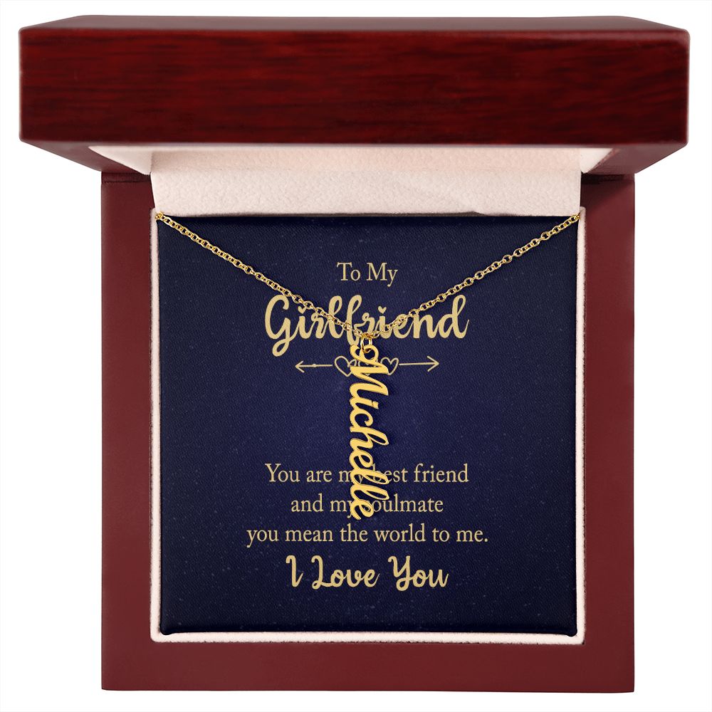 To My Girlfriend | You Mean the world to me - Personalized Vertical Name Necklace