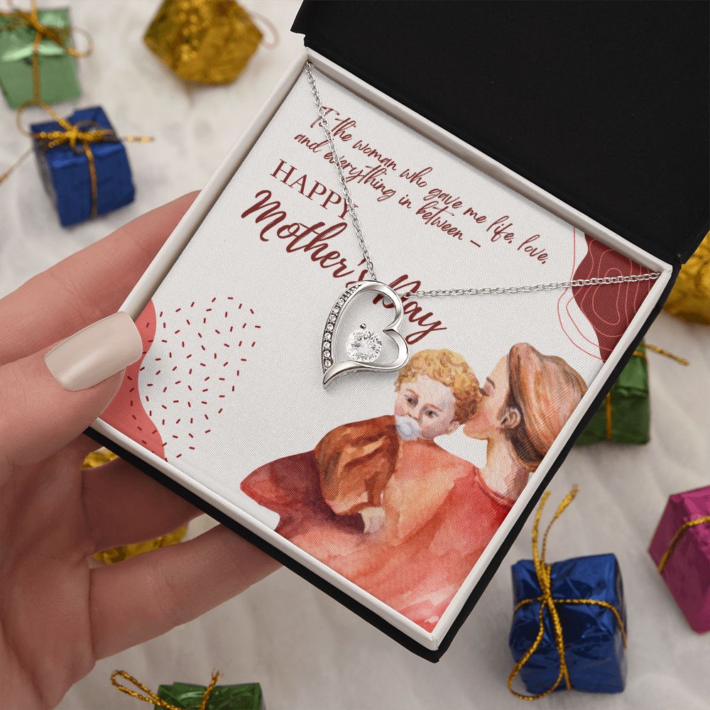 Happy Mother's Day | To the woman who gave me life and love - Forever Love Necklace