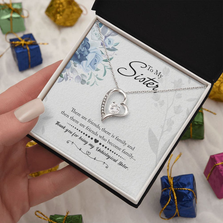 To My Sister | There are friends who become Family - Forever Love Necklace