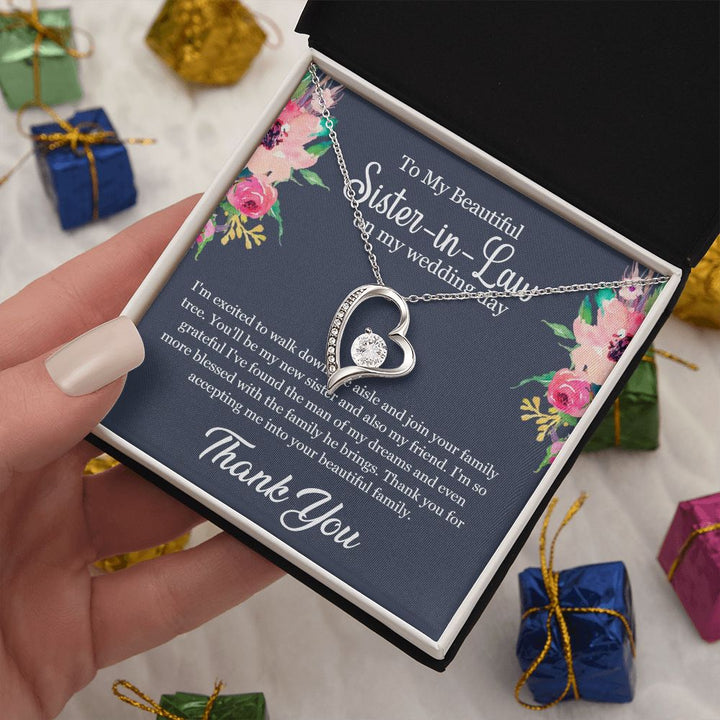 To My Beautiful Sister-in-Law on my wedding day | Thank you for accepting me to your Family - Forever Love Necklace