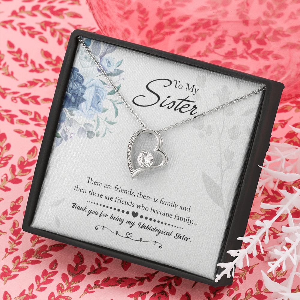 To My Sister | There are friends who become Family - Forever Love Necklace