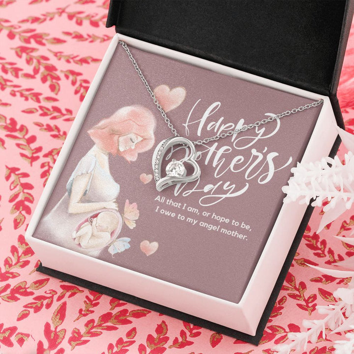 Happy Mother's Day | I owe to my angel Mother - Forever Love Necklace