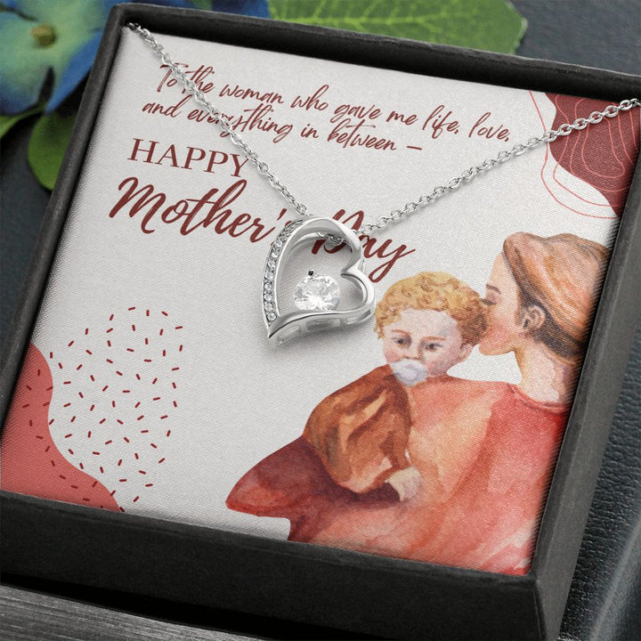 Happy Mother's Day | To the woman who gave me life and love - Forever Love Necklace