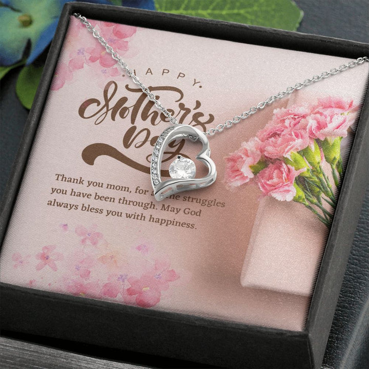 Happy Mother's Day | Thank you Mom, for all the struggles you have been through - Forever Love Necklace