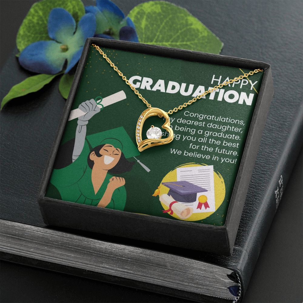 Happy Graduation | Proudly Congratulating My Dearest Daughter - Forever Love Necklace