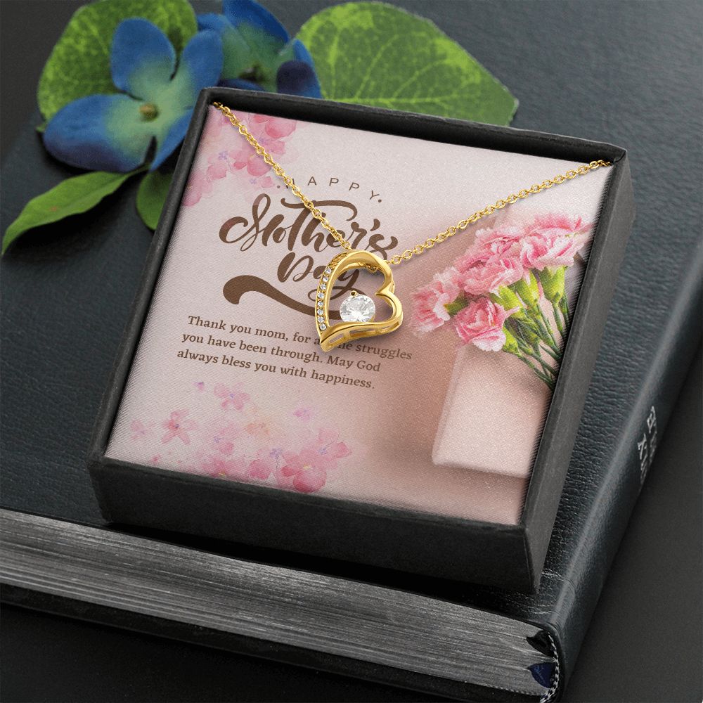 Happy Mother's Day | Thank you Mom, for all the struggles you have been through - Forever Love Necklace