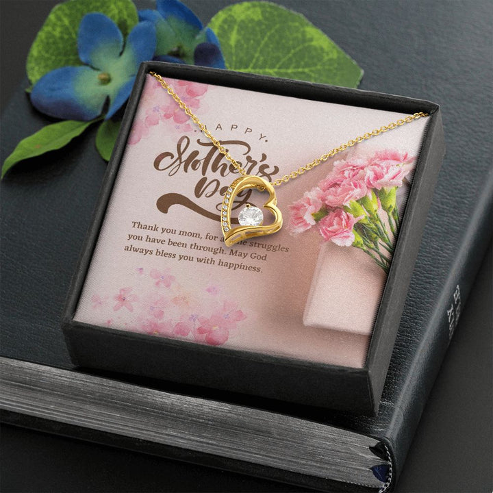 Happy Mother's Day | Thank you Mom, for all the struggles you have been through - Forever Love Necklace