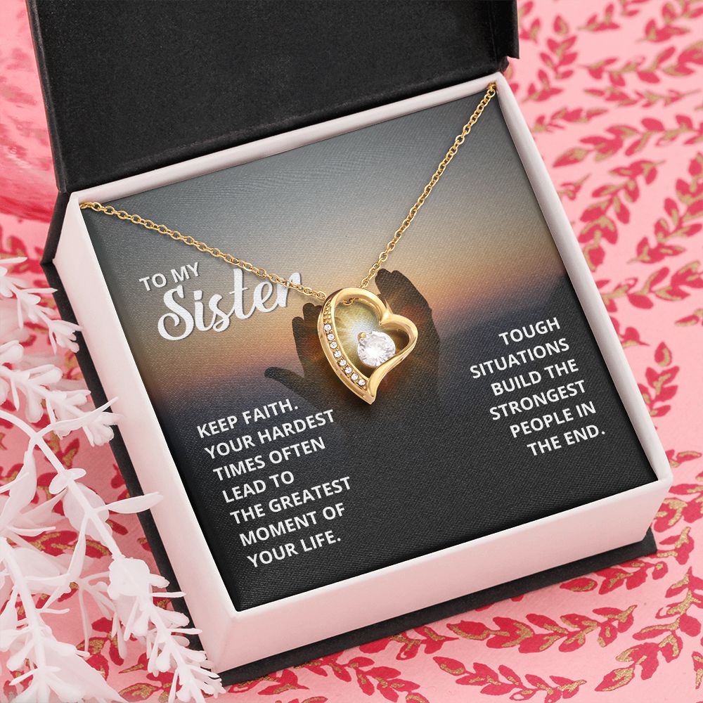 To My Sister | Inspiration for when you need it most - Forever Love Necklace