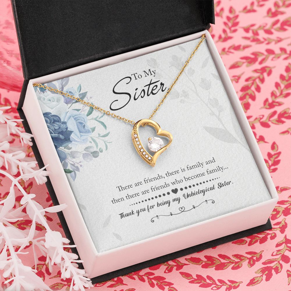To My Sister | There are friends who become Family - Forever Love Necklace