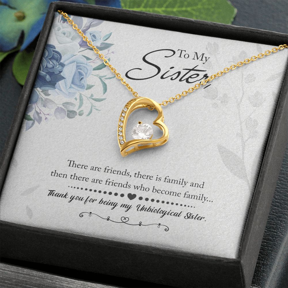 To My Sister | There are friends who become Family - Forever Love Necklace