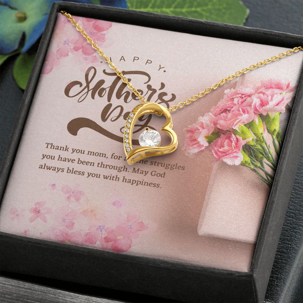 Happy Mother's Day | Thank you Mom, for all the struggles you have been through - Forever Love Necklace