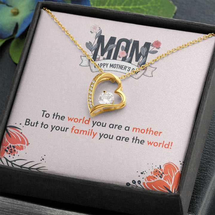 Mother's Day | To the world you are a Mother - Forever Love Necklace