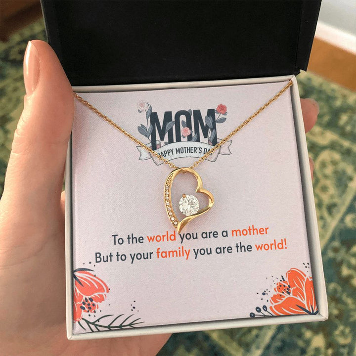 Mother's Day | To the world you are a Mother - Forever Love Necklace