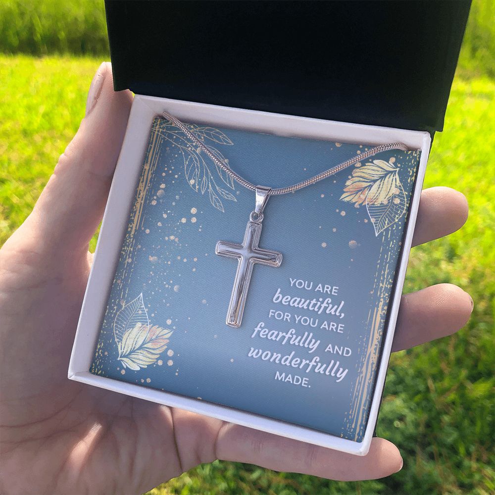 You are beautiful, for you are fearfully and wonderfully made - Stainless Steel Cross Necklace