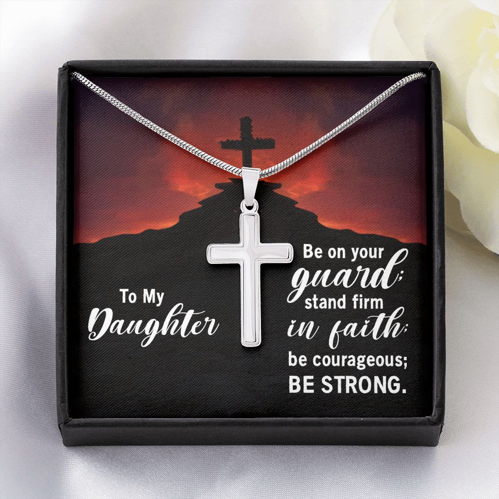 To My Daughter | Stand Firm in Faith - Stainless Steel Cross Necklace