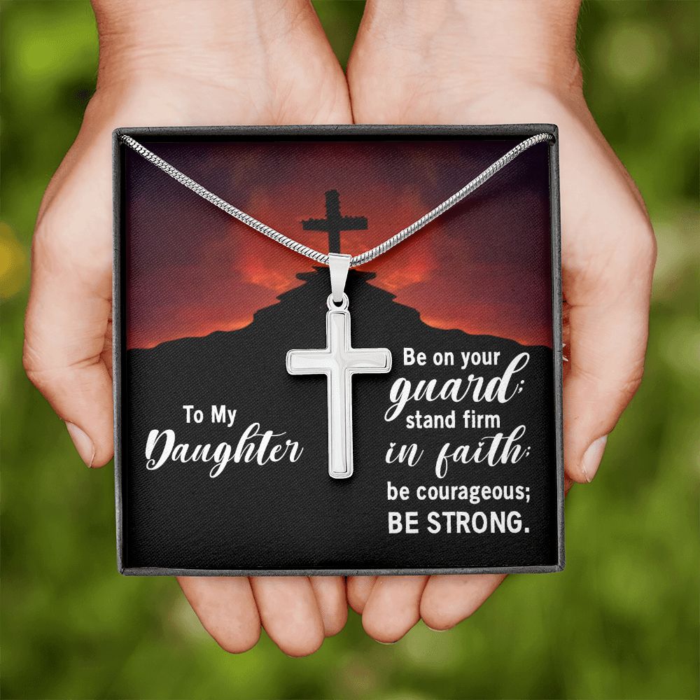 To My Daughter | Stand Firm in Faith - Stainless Steel Cross Necklace