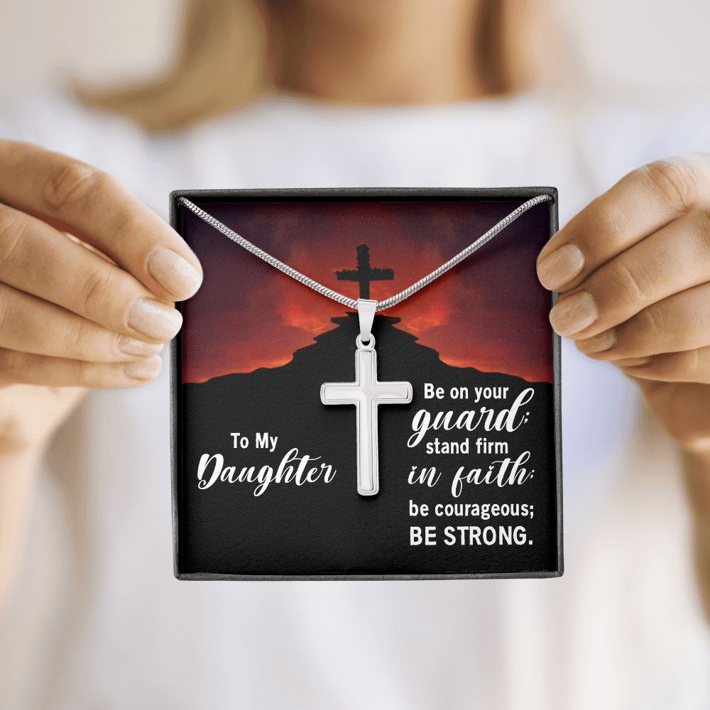 To My Daughter | Stand Firm in Faith - Stainless Steel Cross Necklace