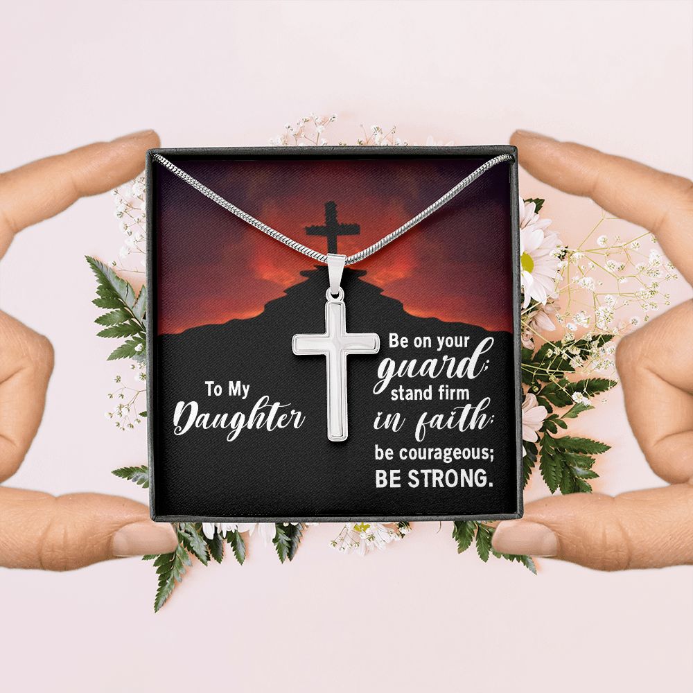 To My Daughter | Stand Firm in Faith - Stainless Steel Cross Necklace
