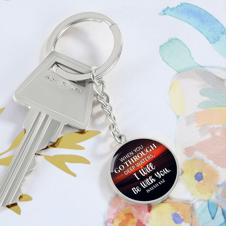 When you go through Deep waters - Circle Keychain