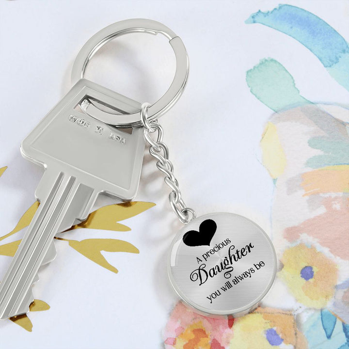To My Daughter | A Precious Daughter you will always be - Circle Keychain