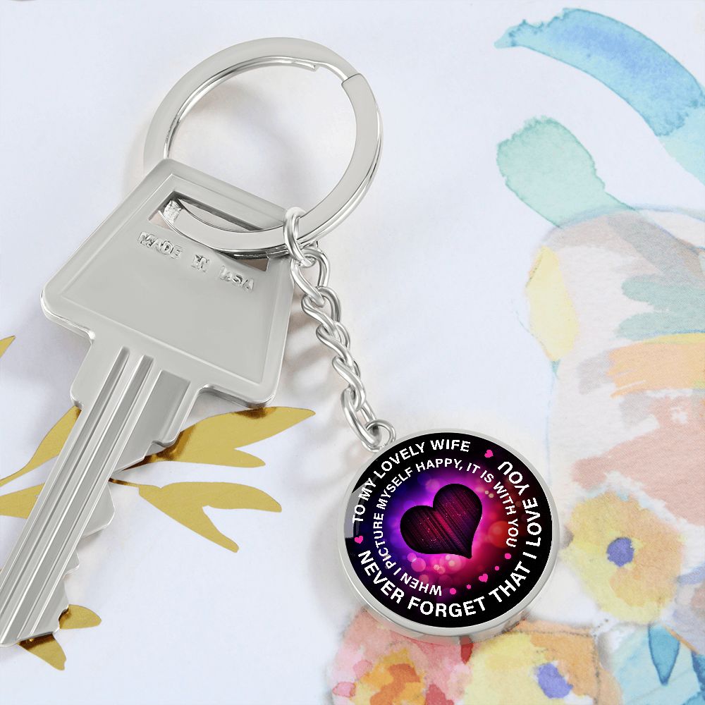 To My Lovely Wife | Never Forget That I Love You - Circle Keychain