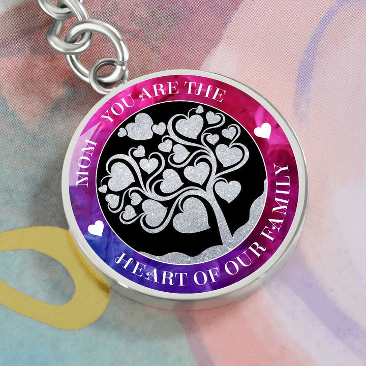 To My Mom | You are true Heart of our Family - Circle Keychain