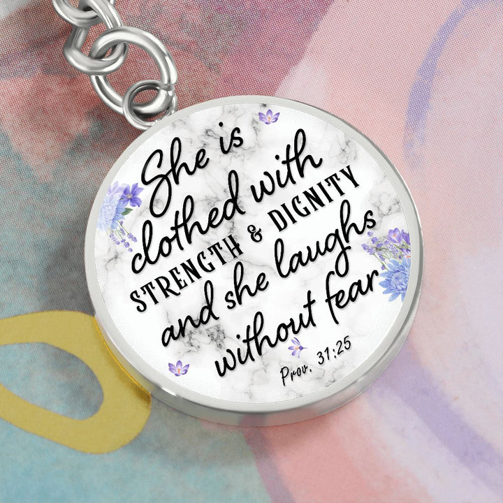 She is clothed with Strength and Dignity and She Laughs without Fear - Circle Keychain