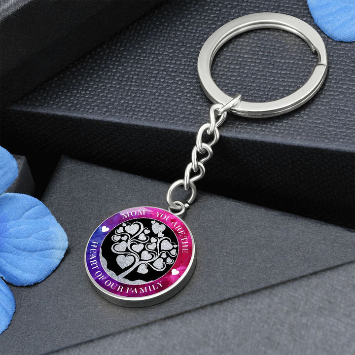 To My Mom | You are true Heart of our Family - Circle Keychain