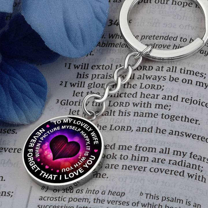To My Lovely Wife | Never Forget That I Love You - Circle Keychain