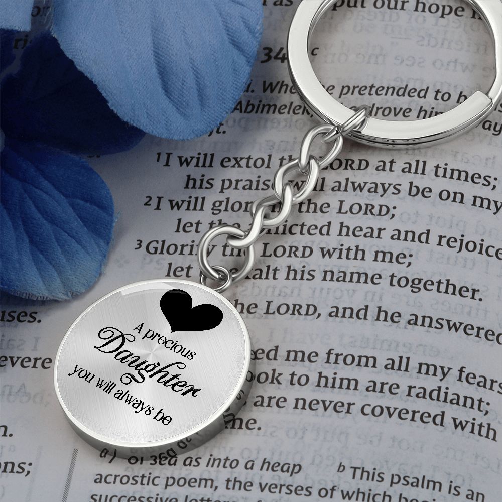 To My Daughter | A Precious Daughter you will always be - Circle Keychain