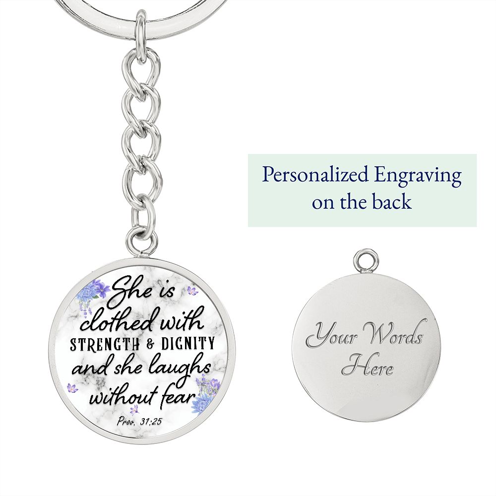 She is clothed with Strength and Dignity and She Laughs without Fear - Circle Keychain