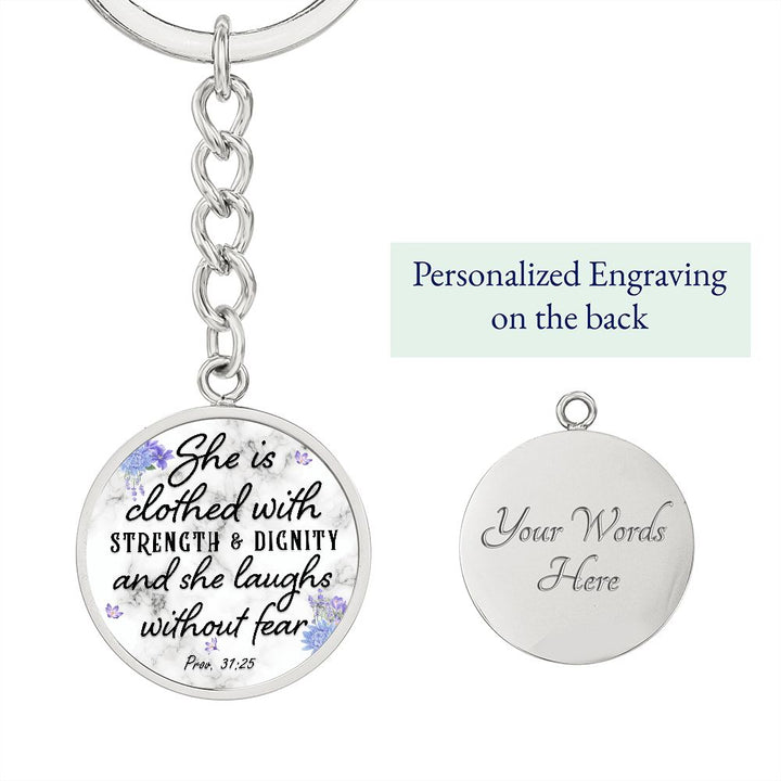 She is clothed with Strength and Dignity and She Laughs without Fear - Circle Keychain