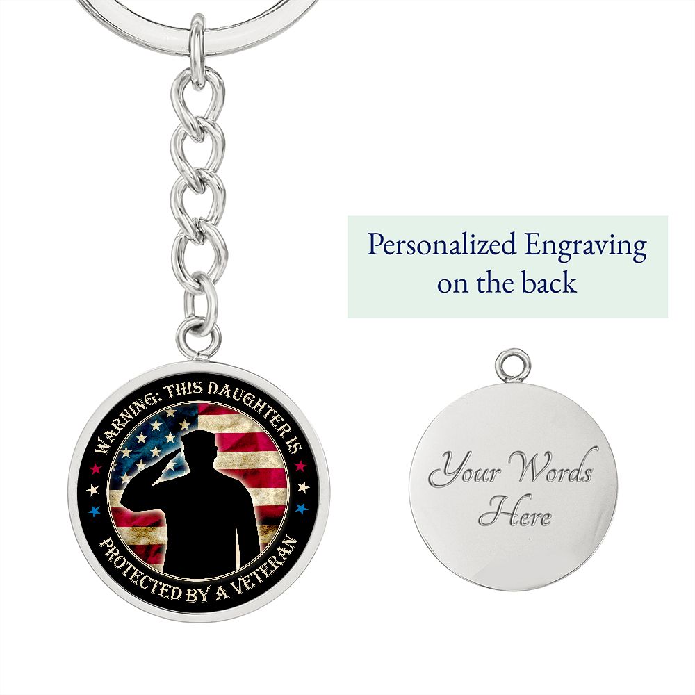 To My Daughter | This Daughter Protected by Veteran - Circle Keychain