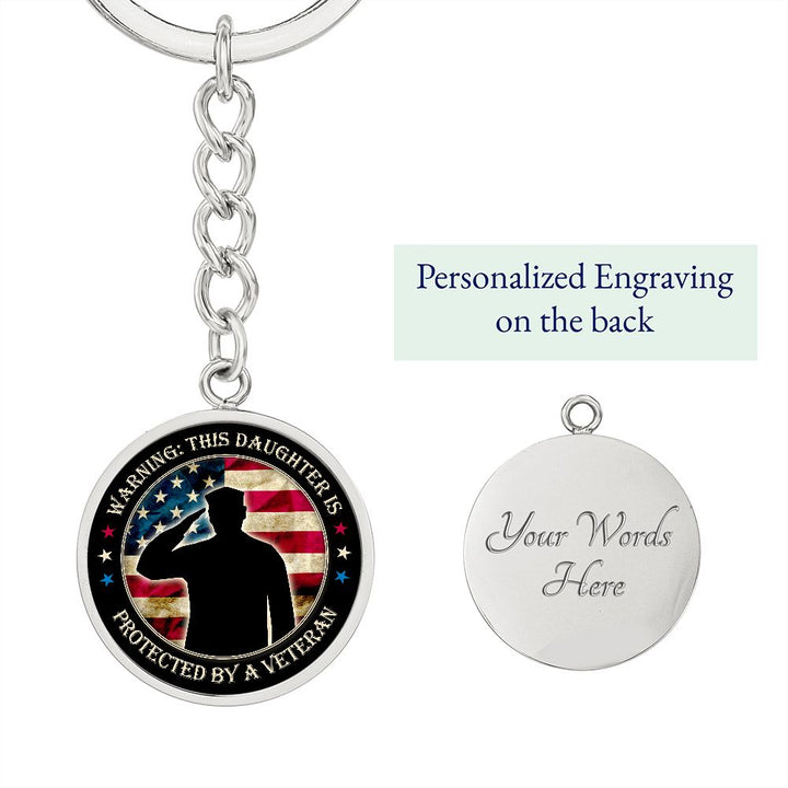 To My Daughter | This Daughter Protected by Veteran - Circle Keychain