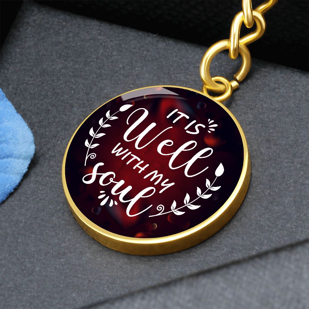 It is well with my Soul - Circle Keychain