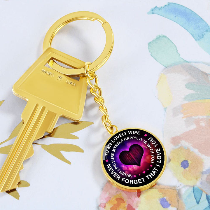 To My Lovely Wife | Never Forget That I Love You - Circle Keychain
